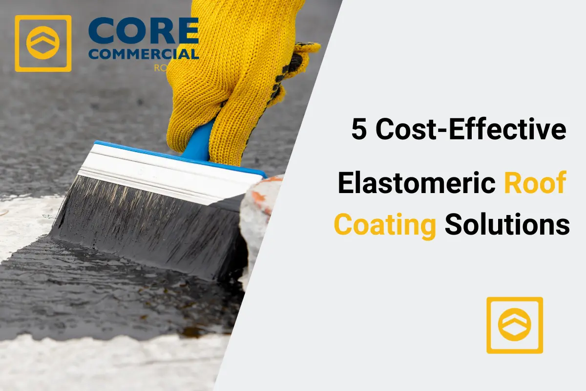 5 Cost‑Effective Elastomeric Roof Coating Solutions