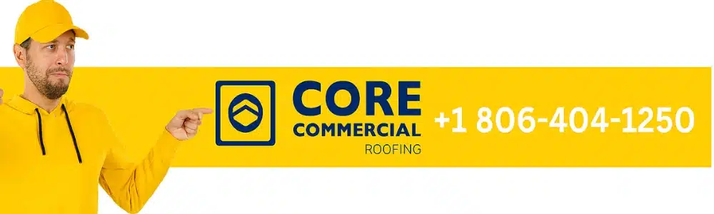 Contact Core Commercial Roofing and Coatings for a commercial roof inspection in West Texas